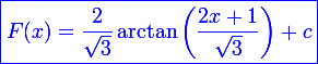 \large  \blue \boxed {F(x) = \frac{2}{\sqrt 3}\arctan \left(\frac{2x+1}{\sqrt 3}\right)+c}